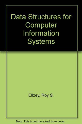 Data Structures for Computer Information Systems  2nd 1989 (Revised) 9780023326103 Front Cover