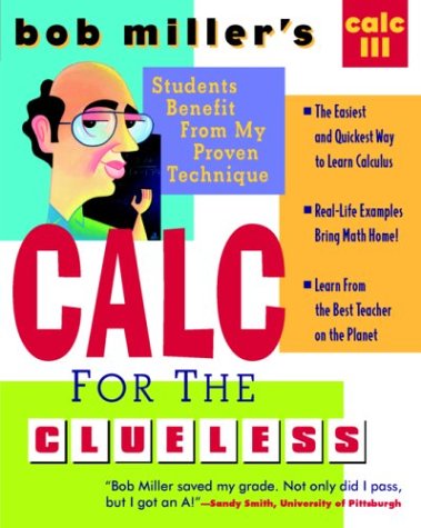 Bob Miller's Calc for the Clueless: Calc III  2nd 1998 (Student Manual, Study Guide, etc.) 9780070434103 Front Cover