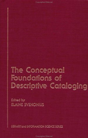 Conceptual Foundations of Descriptive Cataloging   1989 9780126782103 Front Cover