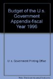 Budget of U. S. Government : 1996 Appendix N/A 9780160454103 Front Cover