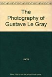 Photography of Gustave le Gray   1987 9780226392103 Front Cover