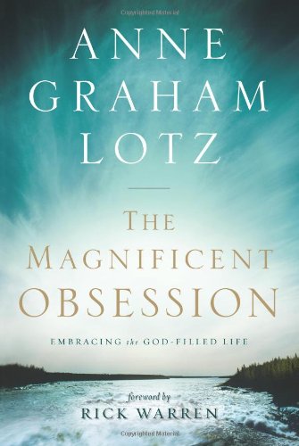 Magnificent Obsession Embracing the God-Filled Life N/A 9780310330103 Front Cover