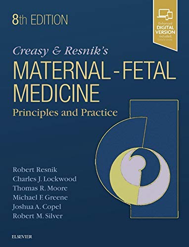 Creasy and Resnik's Maternal-Fetal Medicine: Principles and Practice  8th 2019 9780323479103 Front Cover