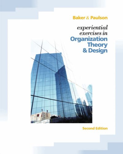 Experiential Exercises in Organizational Theory and Design  2nd 2007 (Revised) 9780324360103 Front Cover