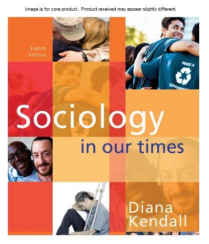 Cengage Advantage Books: Sociology in Our Times  8th 2011 9780495905103 Front Cover
