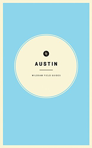 Wildsam Field Guides: Austin  N/A 9780578123103 Front Cover