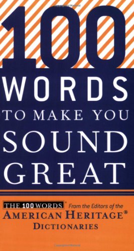100 Words to Make You Sound Great   2008 9780618883103 Front Cover