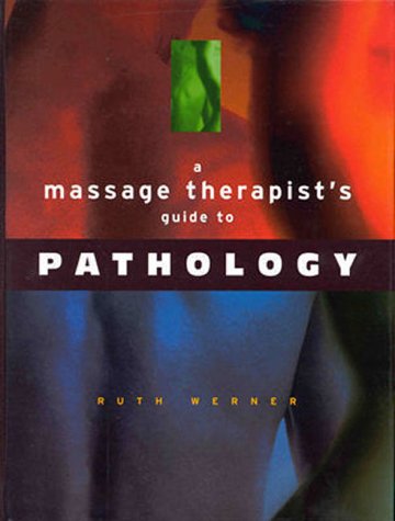 Massage Therapist's Guide to Pathology : A Diagnostic Guide to Neurologic Levels N/A 9780683302103 Front Cover