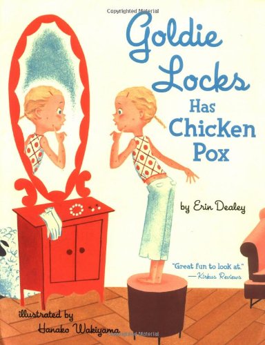 Goldie Locks Has Chicken Pox   2005 (Reprint) 9780689876103 Front Cover