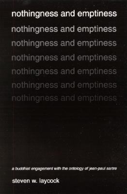 Nothingness and Emptiness A Buddhist Engagement with the Ontology of Jean-Paul Sartre  2001 9780791449103 Front Cover