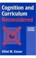 Cognition and Curriculum Reconsidered  2nd 1994 9780807733103 Front Cover