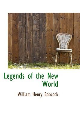 Legends of the New World:   2009 9781103838103 Front Cover