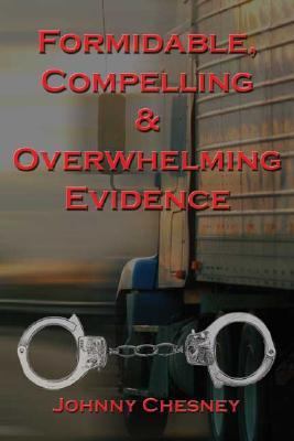 Formidable, Compelling and Overwhelming Evidence N/A 9781413724103 Front Cover