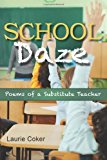School Daze Poems of a Substitute Teacher Large Type  9781484100103 Front Cover