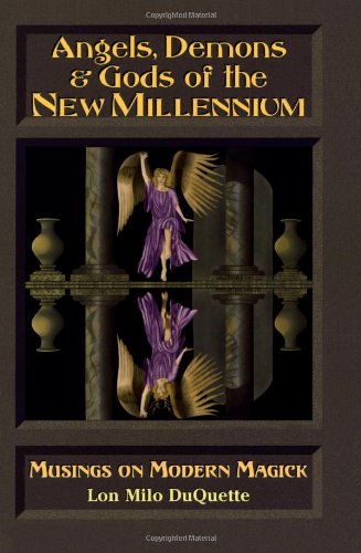 Angels, Demons and Gods of the New Millennium Musings on Modern Magick N/A 9781578630103 Front Cover