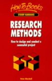 Research Methods How to Design and Conduct a Successful Project  1997 9781857034103 Front Cover