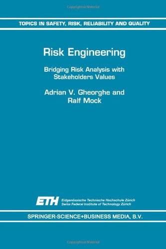 Risk Engineering Bridging Risk Analysis with Stakeholders Values  1999 9789401060103 Front Cover