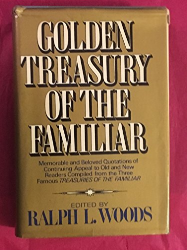 Golden Treasury of the Familiar N/A 9780026315104 Front Cover