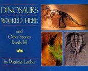 Dinosaurs Walked Here and Other Stories Fossils Tell  1987 9780027545104 Front Cover