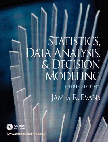 Statistics, Data Analysis, and Decision Modeling  3rd 2007 9780131888104 Front Cover