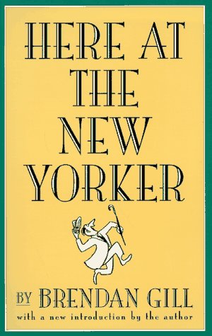 Here at the New Yorker  Reprint  9780306808104 Front Cover