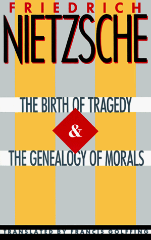 Birth of Tragedy and the Genealogy of Morals   1990 9780385092104 Front Cover