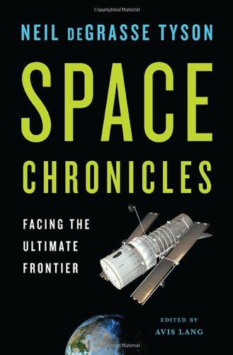Space Chronicles Facing the Ultimate Frontier  2012 9780393082104 Front Cover