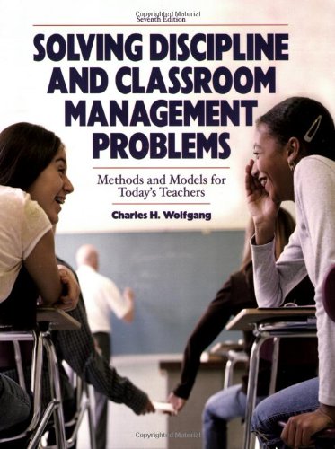 Solving Discipline and Classroom Management Problems Methods and Models for Today's Teachers 7th 2009 9780470129104 Front Cover