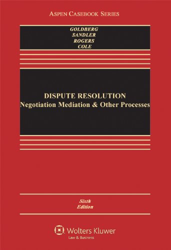 Dispute Resolution Negotiation Mediation and Other Processes 6th 2012 (Revised) 9780735507104 Front Cover