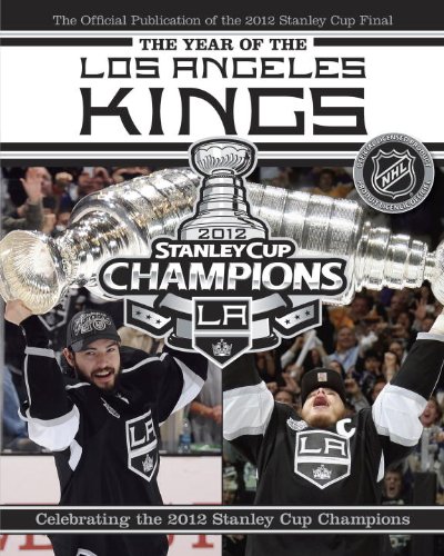 Year of the Los Angeles Kings Celebrating the 2012 Stanley Cup Champions  2012 9780771051104 Front Cover