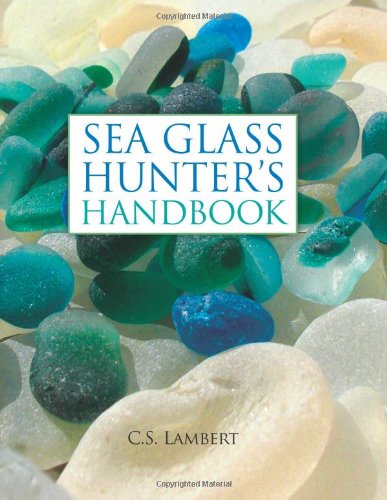 Sea Glass Hunter's Handbook   2010 9780892729104 Front Cover