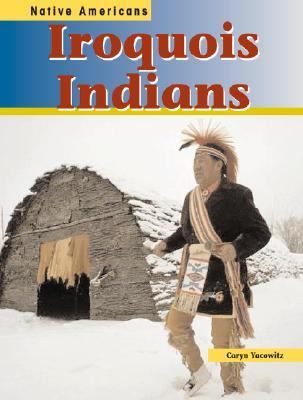 Iroquois Indians   2003 9781403405104 Front Cover