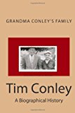 Grandma Conley's Family: a Biographical History  N/A 9781491244104 Front Cover