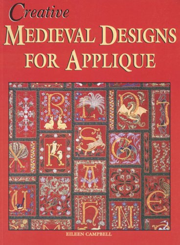 Creative Medieval Designs for Applique   2003 9781877080104 Front Cover