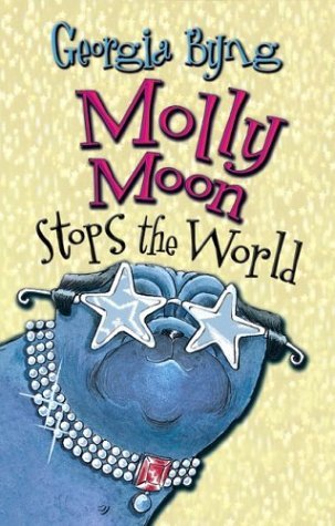 Molly Moon Stops the World  2003 9780060514105 Front Cover