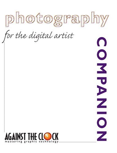 Photography Companion for the Digital Artist   2004 9780131133105 Front Cover