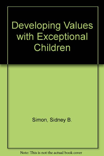 Developing Values with Exceptional Children  1977 9780132053105 Front Cover
