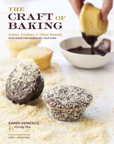 Craft of Baking Cakes, Cookies, and Other Sweets with Ideas for Inventing Your Own  2010 9780307408105 Front Cover