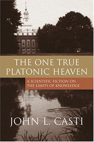 One True Platonic Heaven A Scientific Fiction of the Limits of Knowledge  2003 9780309095105 Front Cover