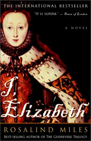 I, Elizabeth A Novel  1994 9780609809105 Front Cover