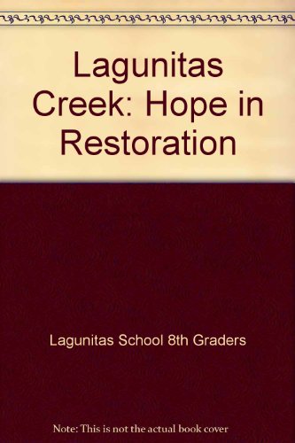Lagunitas Creek Hope in Restoration  2005 9780615129105 Front Cover