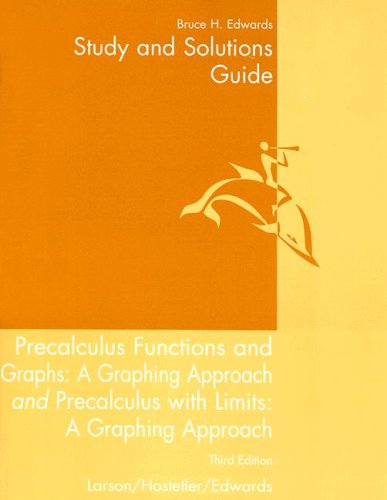 Study and Solutions Guide: Precalculus Functions and Graphs: A Graphing Approach Third Edition and Precalculus with Limits: A Graphing Approach Third Edition 3rd 2001 (Student Manual, Study Guide, etc.) 9780618074105 Front Cover