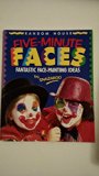 Five Minute Faces : Fantastic Face-Painting Ideas N/A 9780679828105 Front Cover