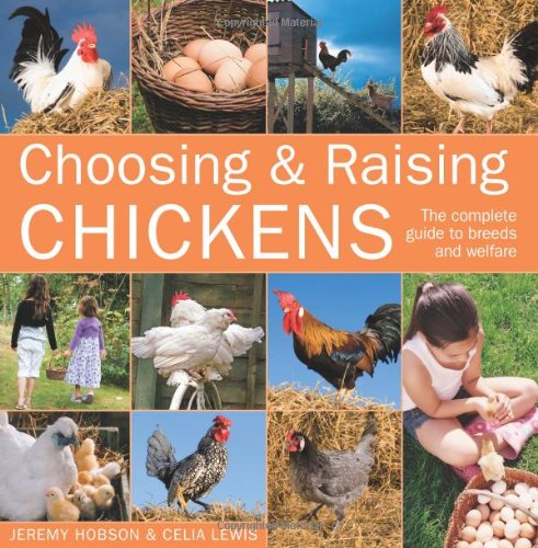 Choosing and Raising Chickens   2009 9780715333105 Front Cover