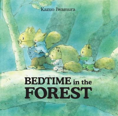 Bedtime in the Forest   2010 9780735823105 Front Cover