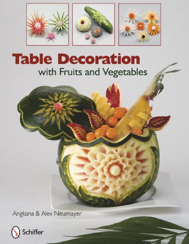 Table Decoration With Fruits and Vegetables  2010 9780764335105 Front Cover