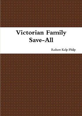 Victorian Family Save-All  2009 9780956156105 Front Cover