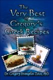 Very Best of Gregory's Greek Recipes  N/A 9781424199105 Front Cover