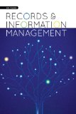 Records and Information Management:   2013 9781555709105 Front Cover