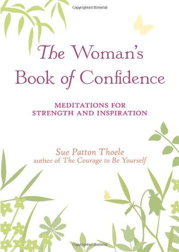 Woman's Book of Confidence Meditations for Strength and Inspiration  2002 9781573248105 Front Cover
